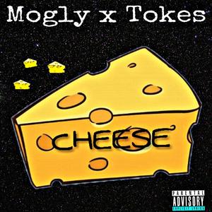 Cheese (feat. Tokes) [Explicit]