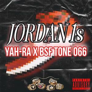 JORDAN 1s (feat. BSF TONE 066) (Explicit)