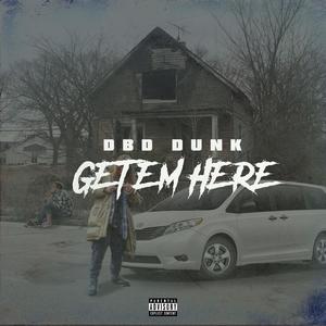 Get Em Here (Explicit)