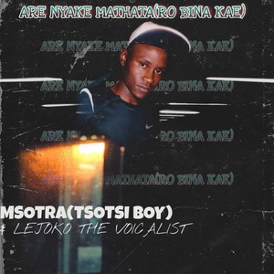 Are Nyake Mathata (Ro Bina Kae)