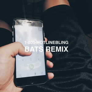 Hotline Bling (Bats Remix)