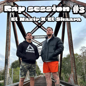 El Shaara - RapSession #2 X El Nazir (feat. El Nazir) [Explicit]