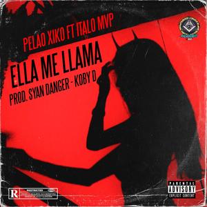 Ella Me Llama (feat. Italo Mvp)