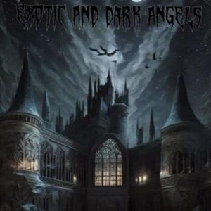 Exotic and Dark Angels (Explicit)