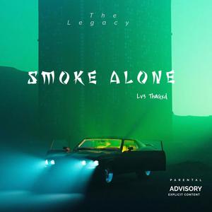 Smoke Alone (Explicit)