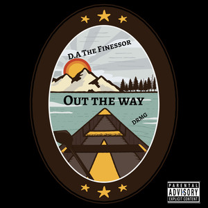 Out The Way (Explicit)