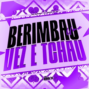 Berimbau Uma Vez e Tchau (Explicit)