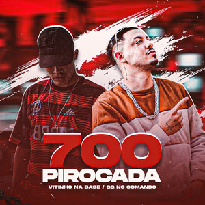 700 Pirocada (Explicit)