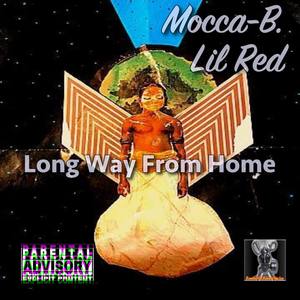 Long Way From Home(with Lil Red) (Explicit)