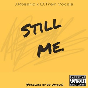 Still Me (feat. D. Train) [Explicit]