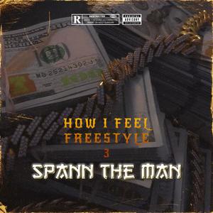 HOW I FEEL FREESTYLE 3 (Explicit)