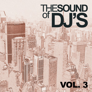 The Sound Of DJ's Vol. 3