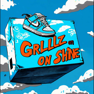 Grillz on shine