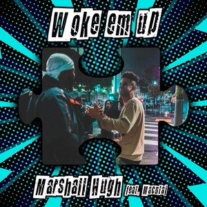 Woke 'Em Up(feat. Macntaj) (Explicit)