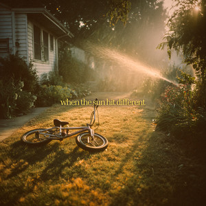 When the Sun Hit Different