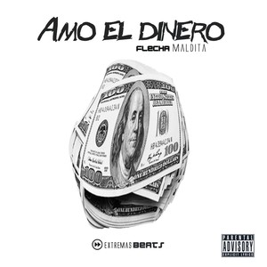 Amo El Dinero (Explicit)