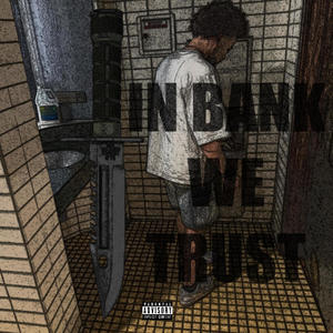 IN BANK WE TRUST! (Explicit)