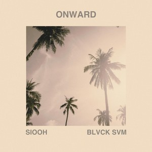 ONWARD (feat. Blvck Svm) (Explicit)