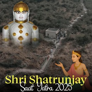 Shri Shatrunjay Saat Yatra 2025 (Samkit Group)