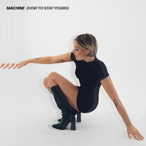 Machine (How to Stay Young)