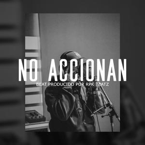 No Accionan (Base De Rap Underground)