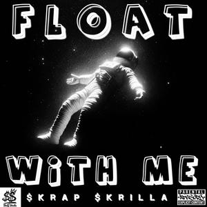 Float With Me (Explicit)
