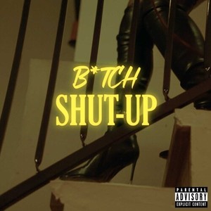 ***** Shut Up (Explicit)