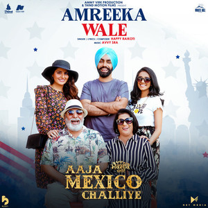 Amreeka Wale (from the Movie 'Aaja Mexico Challiye')