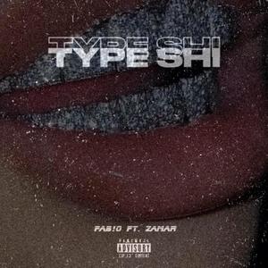 TYPE SHI (feat. Zamar) [Explicit]