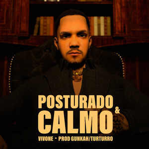 Posturado e Calmo (Explicit)