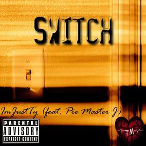 Switch (feat. Pie Master J) [Explicit]