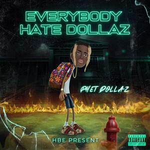 Everybody hate dollaz (Explicit)