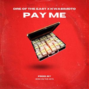 Pay Me (feat. Kwasimoto) (Explicit)