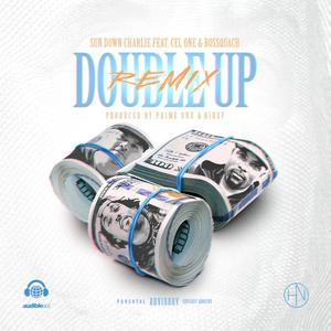 Double Up(fest. Cel One & BossQuach) (Remix|Explicit)