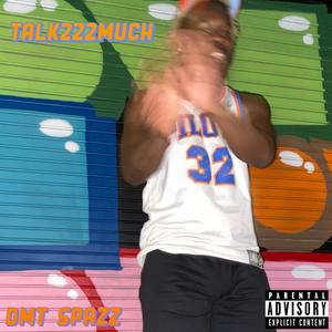 TALK222MUCH (Explicit)