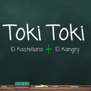 Toki Toki (feat. El Kangry)