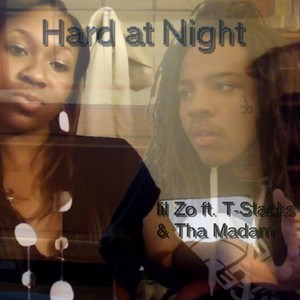 Hard At Night (feat. T-Stacks & Tha Madam) [Explicit]