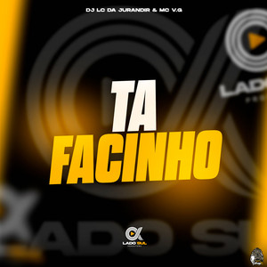 Ta Facinho (Explicit)