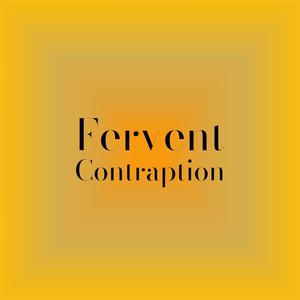 Fervent Contraption