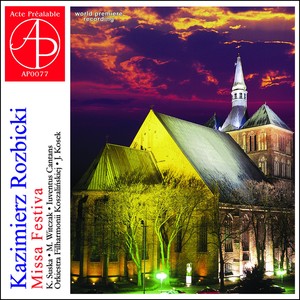 Kazimierz Rozbicki: Missa festiva (World Premiere Recording)