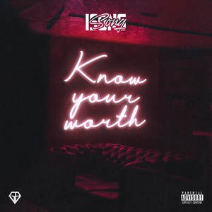 Know Your Worth (Explicit)