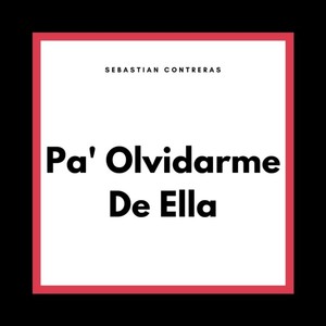 Pa' Olvidarme De Ella