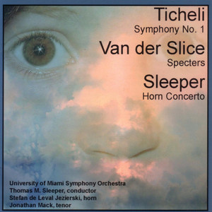 Sleeper, Ticheli, Van der Slice