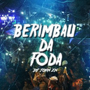 BERIMBAU DA FODA (Explicit)