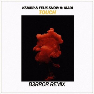Touch  [Normal intro] (B3RROR Remix)