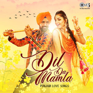 Dil Da Mamla: Punjabi Love Songs