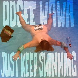 Just Keep Swimming (Explicit)