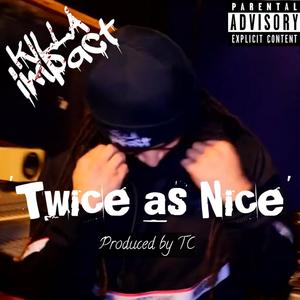 Twice As Nice (Explicit)