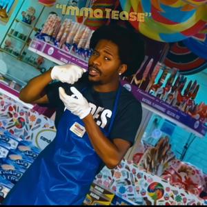 Imma tease (Explicit)