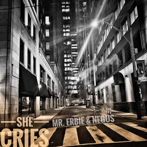 She Cries (feat. DJ Negus I) [Explicit]